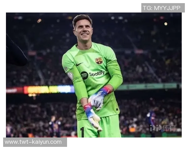 每体:特尔施特根术后恢复进行中,力争复出夺回巴萨首发位置